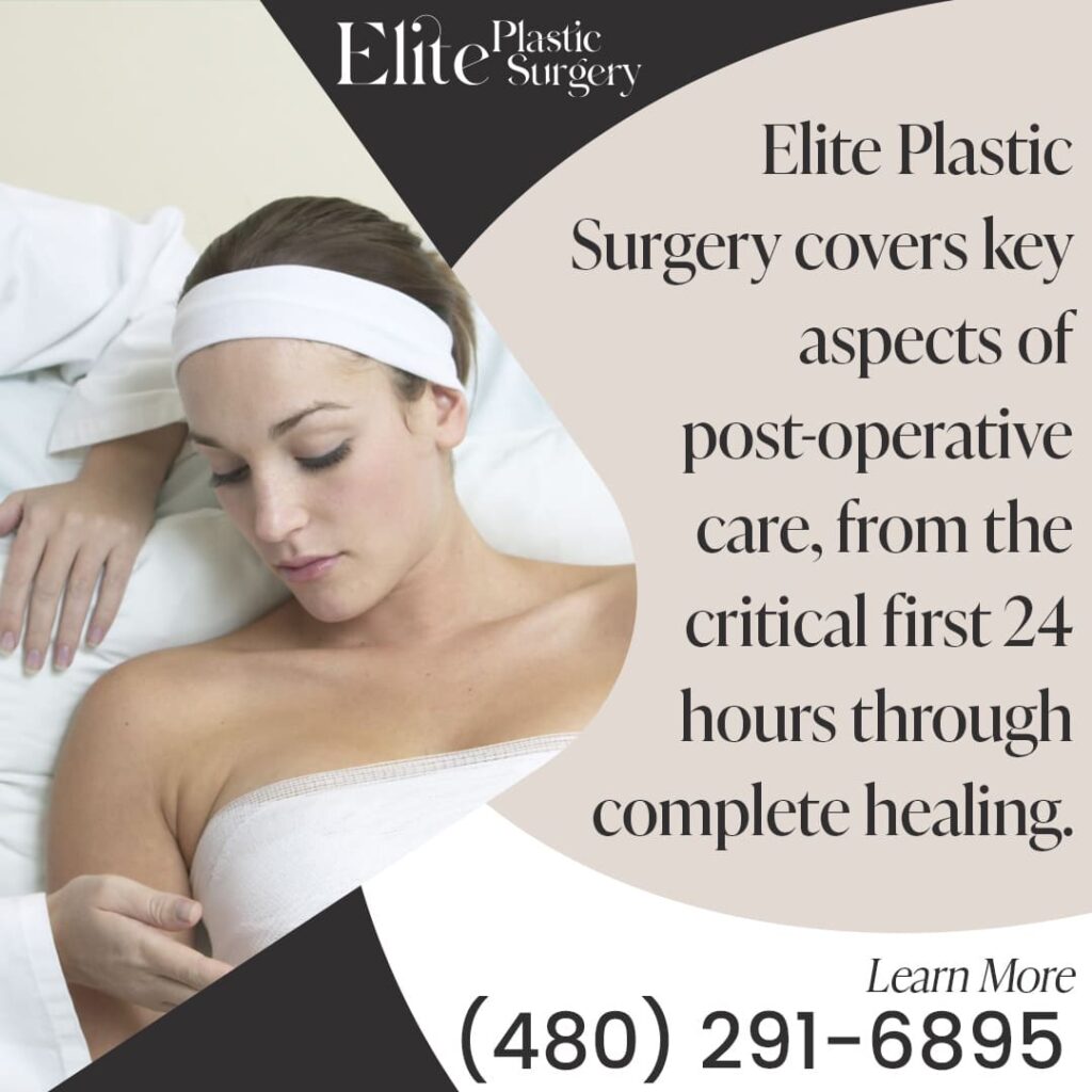 Comprehensive post-operative care and healing after surgery at Elite Plastic Surgery in Phoenix