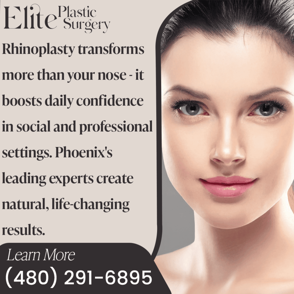 Rhinoplasty at Elite Plastic Surgery in Phoenix boosts daily confidence in social and professional settings with natural results.