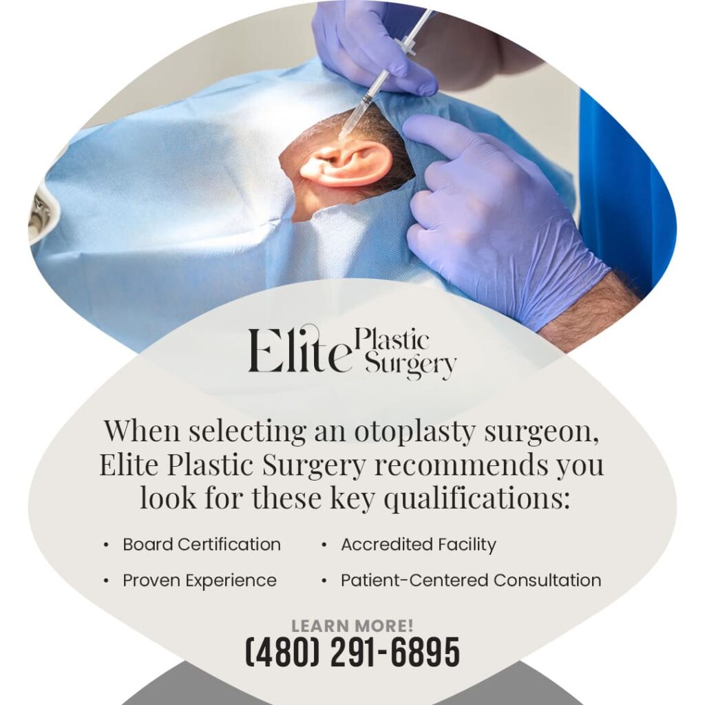 Close-up of ear during a medical procedure; lists key qualifications for an otoplasty surgeon: Board Certification, Accredited Facility, Proven Experience.